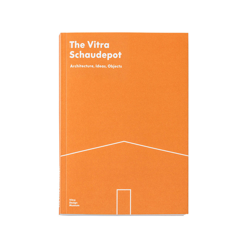 The Vitra Schaudepot - Architecture, Ideas, Objects - EN